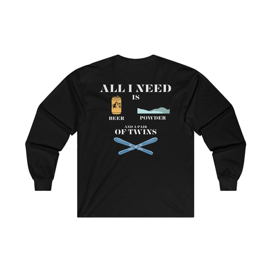 All I Need Long Sleeve Tee